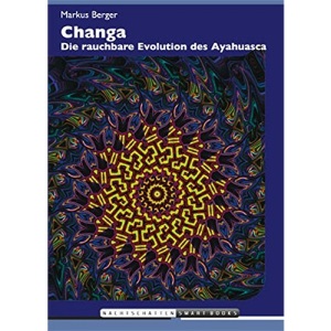 Changa: Die rauchbare Evolution des Ayahuasca