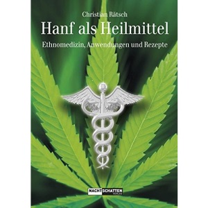 Hanf als Heilmittel: Ethnomedizin, Anwendungen und Rezepte