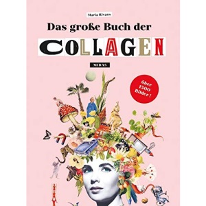 Das große Buch der Collagen: Außergewöhnliches zum Ausschneiden und Collagieren!