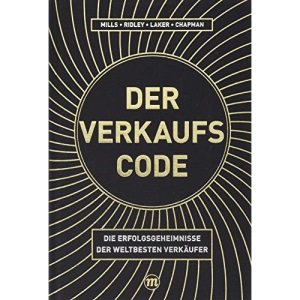 Der Verkaufs-Code: Die Erfolgsgeheimnisse der weltbesten Verkäufer