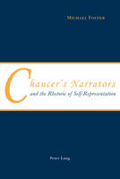 Chaucer’s Narrators and the Rhetoric of Self-Representation