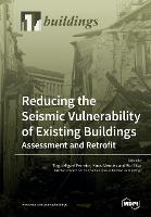 Reducing the Seismic Vulnerability of Existing Buildings Assessment and Retrofit