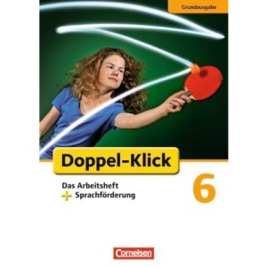 Doppel-Klick  6. Schuljahr. Arbeitsheft Sprachförderung Grundausgabe