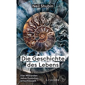 Die Geschichte des Lebens: Vier Milliarden Jahre Evolution entschlüsselt