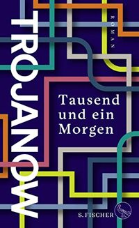 Tausend und ein Morgen: Roman