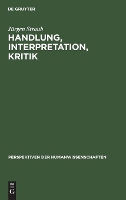 Handlung, Interpretation, Kritik