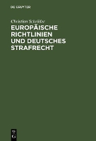 Europäische Richtlinien und deutsches Strafrecht