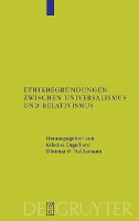 Ethikbegründungen zwischen Universalismus und Relativismus