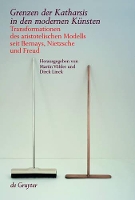 Grenzen Der Katharsis in Den Modernen Künsten