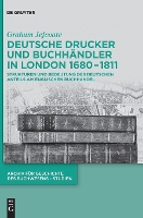Deutsche Drucker und Buchhändler in London 1680-1811