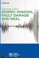 Seismic Imaging, Fault Damage and Heal