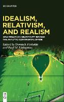 Idealism, Relativism, and Realism
