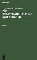 August Böckh; Max Fränkel: Die Staatshaushaltung Der Athener. Band 2
