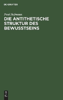 Die Antithetische Struktur Des Bewußtseins