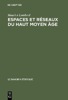 Espaces et réseaux du haut moyen âge