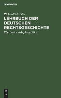 Lehrbuch Der Deutschen Rechtsgeschichte