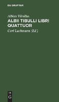 Albii Tibulli Libri Quattuor