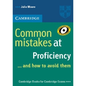 Common Mistakes at Proficiency. Book: ... and how to avoid them