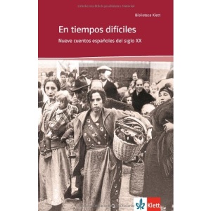 En tiempos difíciles: Nueve cuentos españoles del siglo XX