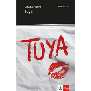 Tuya: Abiturausgabe für das Niveau B2. Spanischer Originaltext mit Annotationen
