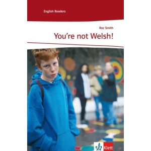 You're not Welsh!: Lektüren Englisch