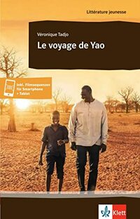 Le Voyage de Yao: Lektüre inkl. Filmsequenzen für Smartphone + Tablet