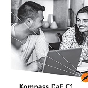 Kompass DaF C1. Unterrichtshandreichung: Deutsch für Studium und Beruf