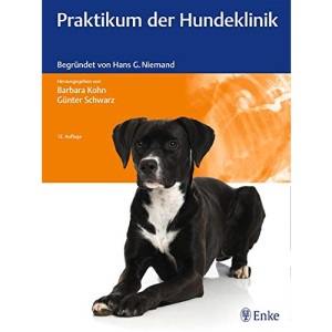 Praktikum der Hundeklinik: Begründet von Hans G. Niemand