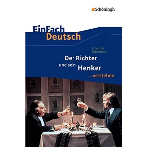 Der Richter und sein Henker. EinFach Deutsch ...verstehen
