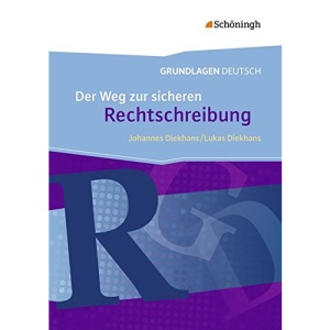 Grundlage Deutsch - Der Weg zur sicheren Rechtschreibung