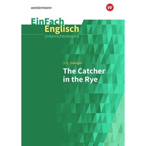 Catcher in the Rye. EinFach Englisch Unterrichtsmodelle