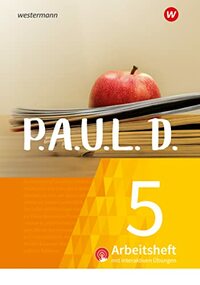 P.A.U.L. D. (Paul) 5. Arbeitsheft interaktiven Übungen. Für Gymnasien und Gesamtschulen - Neubearbeitung: Persönliches Arbeits- und Lesebuch Deutsch