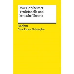 Traditionelle und kritische Theorie: [Great Papers Philosophie]