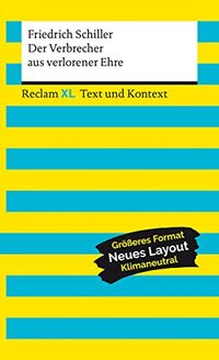 Der Verbrecher aus verlorener Ehre. Textausgabe mit Kommentar und Materialien: Reclam XL - Text und Kontext