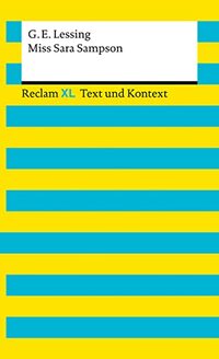 Miss Sara Sampson. Textausgabe mit Kommentar und Materialien: Reclam XL - Text und Kontext