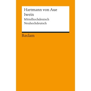 Iwein: Mittelhochdeutsch/Neuhochdeutsch