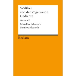 Gedichte: Auswahl. Mittelhochdeutsch/Neuhochdeutsch