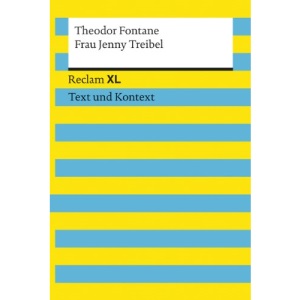 Frau Jenny Treibel. Textausgabe mit Kommentar und Materialien: Reclam XL - Text und Kontext