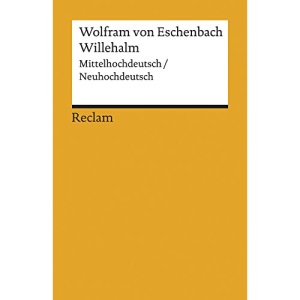 Willehalm: Mittelhochdeutsch/Neuhochdeutsch