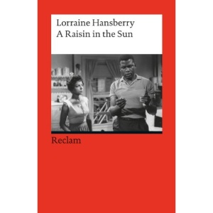 A Raisin in the Sun: Drama in Three Acts