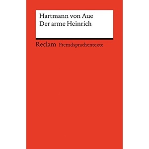 Der arme Heinrich: Mittelhochdeutscher Text mit deutschen Worterklärungen