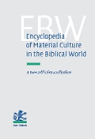 Encyclopedia of Material Culture in the Biblical World
