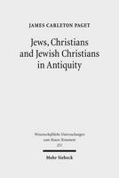 Jews, Christians and Jewish Christians in Antiquity