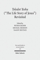Toledot Yeshu ("The Life Story of Jesus") Revisited