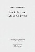 Paul in Acts and Paul in His Letters