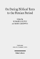 On Dating Biblical Texts to the Persian Period