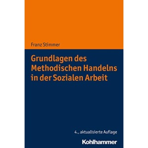 Grundlagen Des Methodischen Handelns in Der Sozialen Arbeit