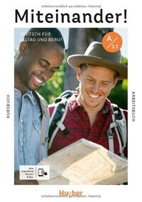 Miteinander! Deutsch für Alltag und Beruf A2.1. Kurs- und Arbeitsbuch plus interaktive Version: Deutsch als Zweitsprache