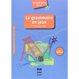 La grammaire en jeux. Des outils pratiques pour animer la classe: Buch mit Kopiervorlagen