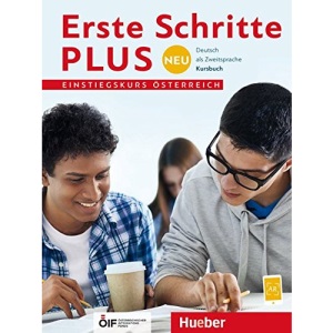 Erste Schritte plus Neu Einstiegskurs - Österreich. Kursbuch: Deutsch als Zweitsprache